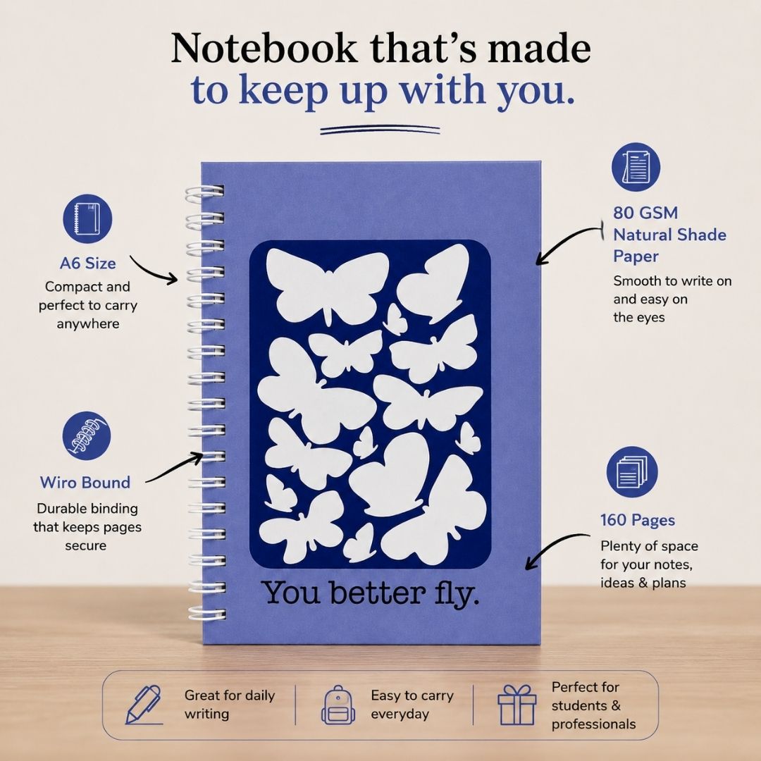 A6 Spiral Notebook – [Better Fly] | 160 Pages | 80 GSM | Hardcover | Unruled
